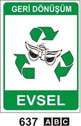 Evsel Geri Dönüşüm Levhası, Kirli Kaplar Geri Dönüşüm Levhası, Laboratuvar Geri Dönüşüm Levhası, Kartuş Toner Geri Dönüşüm Levhası, Metal Geri Dönüşüm Levhası, Kağıt Geri Dönüşüm Levhası, Pil Geri Dönüşüm Levhası, Akü Geri Dönüşüm Levhası, Plastik Geri Dönüşüm Levhası, Cam Geri Dönüşüm Levhası, Metal Profil Geri Dönüşüm Levhası, Eski Lastik Geri Dönüşüm Levhası, Tıbbi Geri Dönüşüm Levhası,Yağ Geri Dönüşüm Levhası, Yağ Filtresi Geri Dönüşüm Levhası, Boya Kutuları Geri Dönüşüm Levhası, Evsel Atıklar Geri Dönüşüm Levhası, Geri Dönüşüm Levhası, Üstübü Yağlı Boyalı Bez ve Fırça, Tehlikeli Atık Atık Akü, Tehlikeli Atık Atık Yağ, Tehlikeli Atık Kartuş Toner, Geri Dönüşüm Tehlikeli Atık Levhaları, Tehlikeli Atık Kirli Kaplar